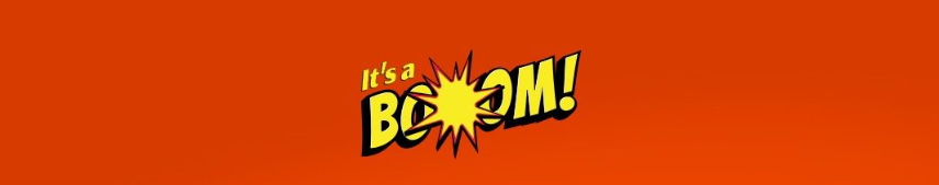 It's a BOOM!